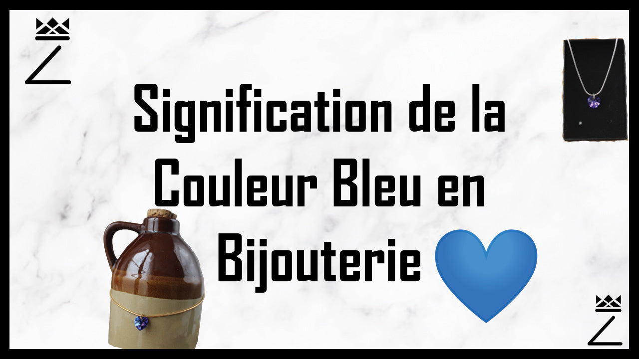 Signification de la Couleur Bleu en Bijouterie MANOZA